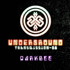 DARKBEE I Underground - ТЯΛЛSMłSSłФЛ XCVIII
