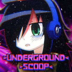 >UNDERGROUND SCOOP<