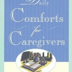 READ Daily Comforts for Caregivers