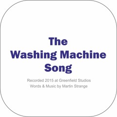 The Washing Machine Song