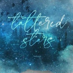 )| Tattered Stars, A Tattered & Torn Special Edition )Save|