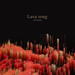 Lava Song (Dark Places Remix)