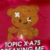 Topic - Breaking Me ft. A7S (Wozinho Remix)