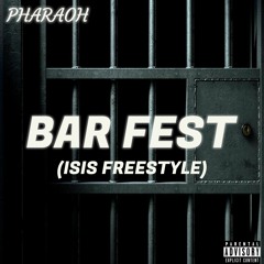 BAR FEST (ISIS FREESTYLE)