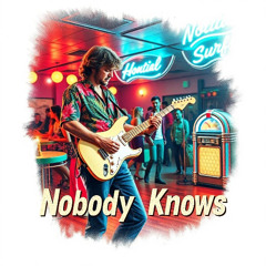 Nobody Knows.Alt version 1