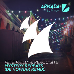 Pete Philly & Perquisite - Mystery Repeats (De Hofnar Remix) [OUT NOW]