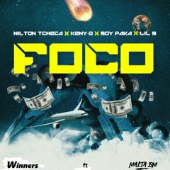 Foco - (Nilton Tcheca X Keny - G X Boy Pakas X Lil B)Prod.CALLMEAY