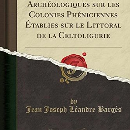 [GET] PDF EBOOK EPUB KINDLE Recherches Archéologiques sur les Colonies Phéniciennes É