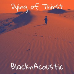 Dying of Thirst