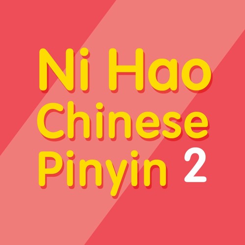 Stream Compass Publishing Listen to Ni Hao Pinyin 2 Unit15 playlist