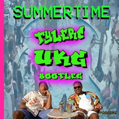 Summertime (Tyler C UKG Bootleg) [Free Download]