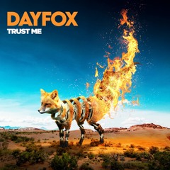 DayFox - Trust Me (Free Download)