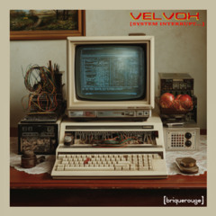 Velvox - -BR390- - Velvox - System Interrupt - 02 System Interrupt -LutchamaK ReMix-