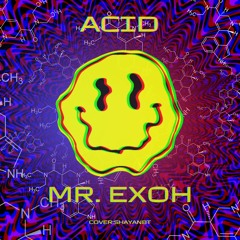 Mr. Exoh - ACID