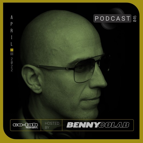 Co-Lab Recordings Podcast hosted by Benny Colab - 046 - 16th April 2022