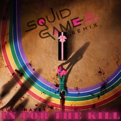 Squid Game 2: In For The Kill (Remix)