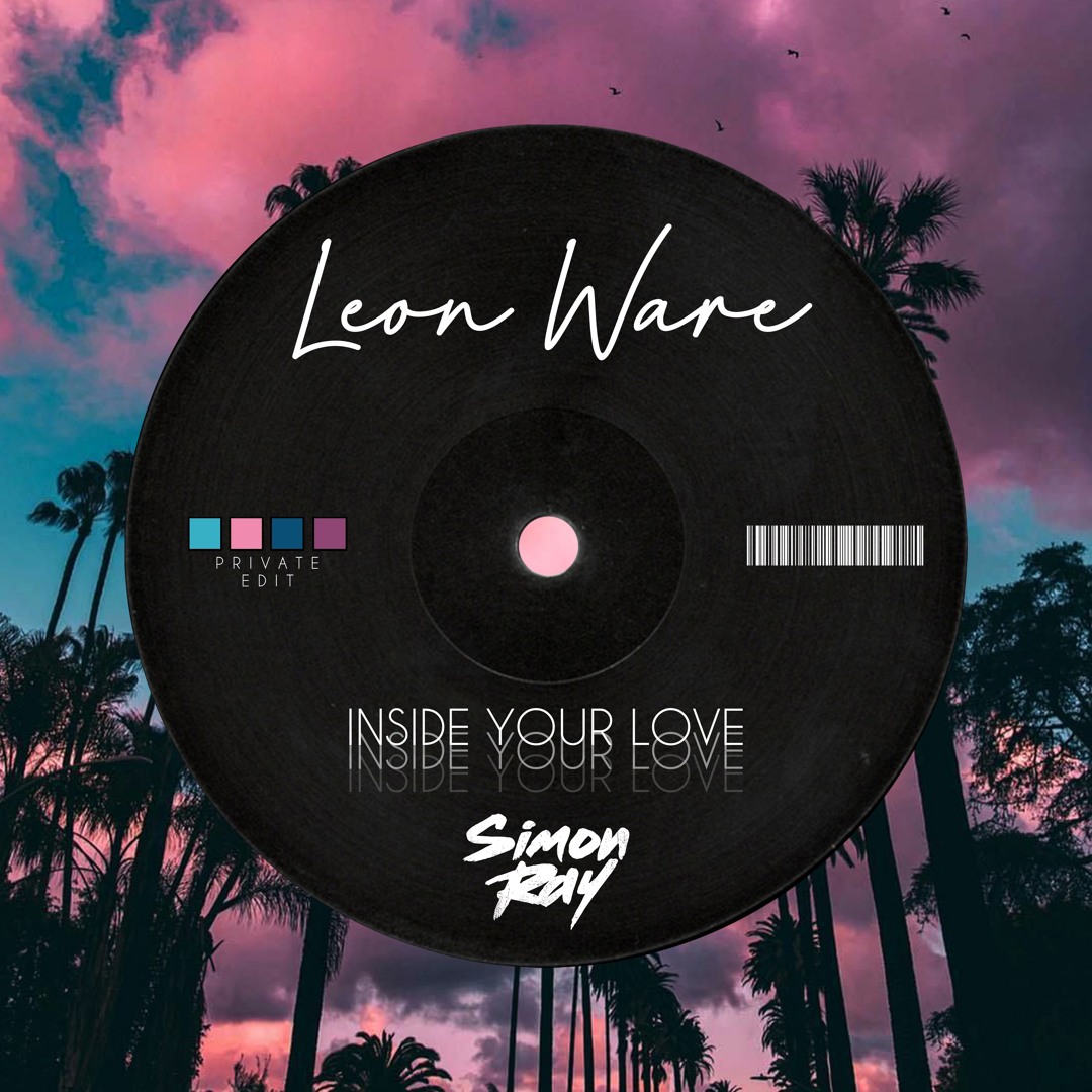 Listen to Leon Ware - Inside Your Love (Simon Ray Edit) by Simon