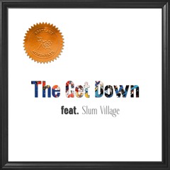 The Get Down feat. Slum Village