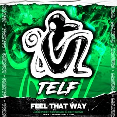Telf - Feel That Way Remix