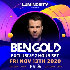 Luminosity presents: Ben Gold exclusive 2 hour set