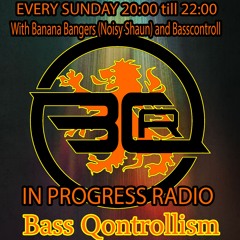 Banana Bangers With Noisy Shaun @ Bass Qontrollism [In Progress Radio]