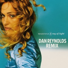 MADONNA - ‘Ray of Light’ (DaN ReYNoLDS remix)