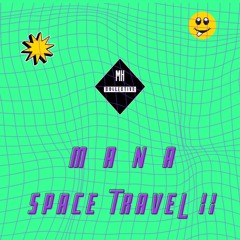 MANA - SPACE TRAVEL II