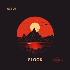 ACT 06 - GLOOK