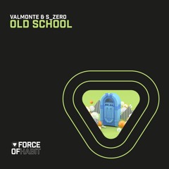 Valmonte & S Zer0 - Old School