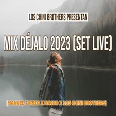 Mix Déjalo 2023 (Set Live Hits) - Manuel Turizo X Nacho X Los Chini Brothers
