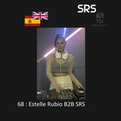 68 : Organica B2B Sessions - Estelle Rubio