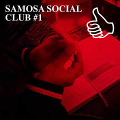 SAMOSA SOCIAL CLUB #1