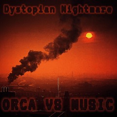 Dystopian Nightmare