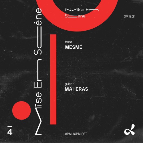 dublab: Mise en Scène 004 (Nonviolent Communication) w/ Maheras