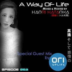 A Way of Life Ep.68(Ori Uplift Guest Mix)