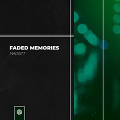 Madistt - Faded Memories