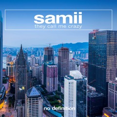 Samii - They Call Me Crazy