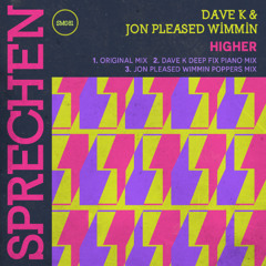 Dave K & Jon Pleased Wimmin - Higher (Original Mix)