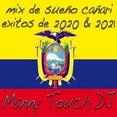 MIX DE SUEÑO CAÑARY - EXITOS DE 2020 2021