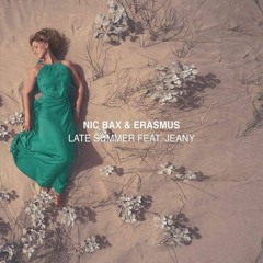 Nic Bax & Erasmus - Late Summer feat. Jeany (SEA YOU EDIT)