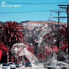 YG & Shoreline Mafia - Hollywood (Kolour Kode Remix) [FREE DOWNLOAD]