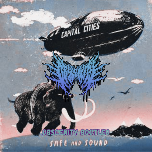 Capital Cities - Safe and Sound (OBSCENITY BOOTLEG)