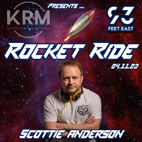 KRM Presents - Rocket Ride Scottie Anderson Nov 4th 2023