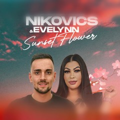 Nikovics & Evelynn - Sunset Flower (Original mix)