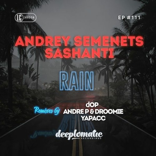 Andrey Semenets, Sashanti - Rain (Yapacc Remix / Snippet)