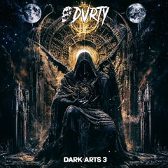 DVRTY - DARK ARTS 3