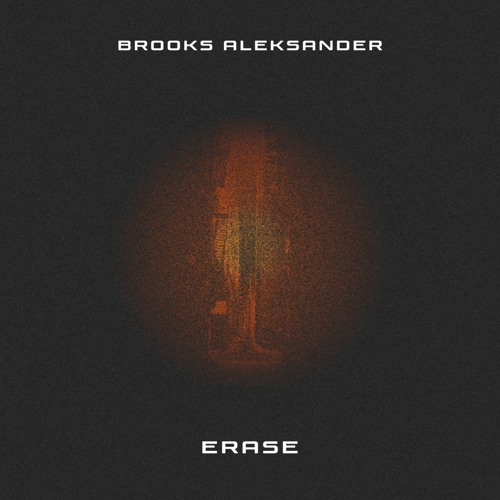 BROOKS ALEKSANDER - ERASE