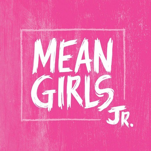 Stream Constellationstheater | Listen to Mean Girls Jr Guide playlist ...