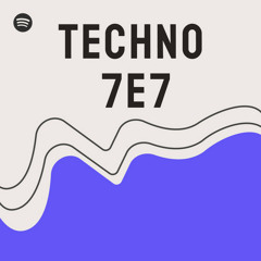 Techno 7e7