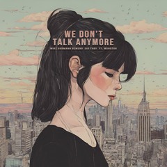 Bemero, Mike Gudmann, Sir Toby - We Don't Talk Anymore Ft. Mandzor